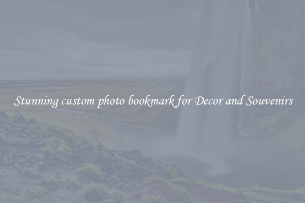 Stunning custom photo bookmark for Decor and Souvenirs