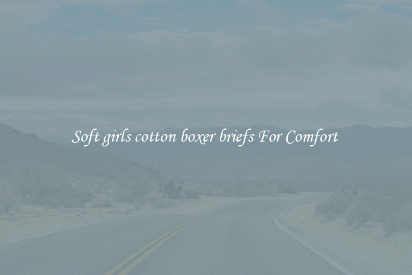 Soft girls cotton boxer briefs For Comfort 