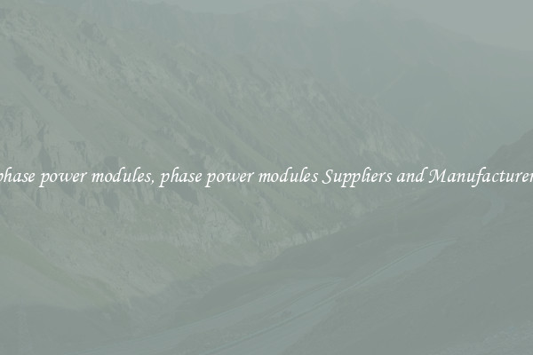 phase power modules, phase power modules Suppliers and Manufacturers