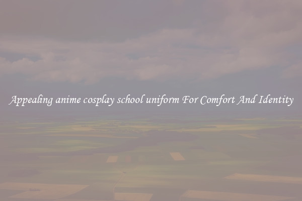 Appealing anime cosplay school uniform For Comfort And Identity