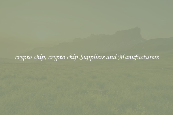 crypto chip, crypto chip Suppliers and Manufacturers