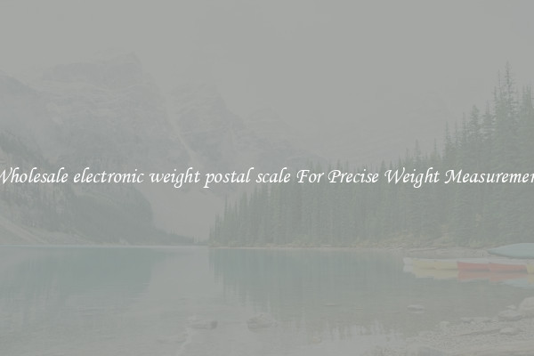 Wholesale electronic weight postal scale For Precise Weight Measurement