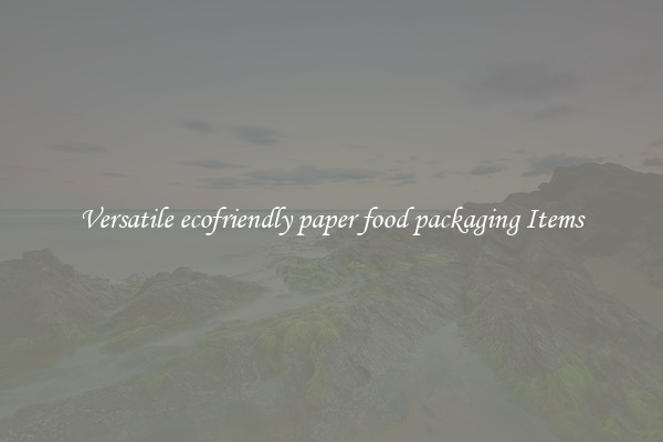 Versatile ecofriendly paper food packaging Items