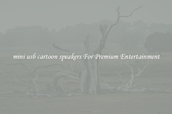 mini usb cartoon speakers For Premium Entertainment