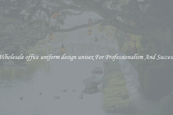 Wholesale office uniform design unisex For Professionalism And Success