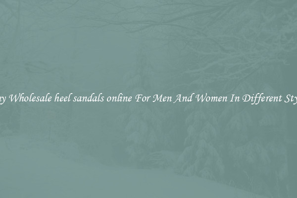 Buy Wholesale heel sandals online For Men And Women In Different Styles