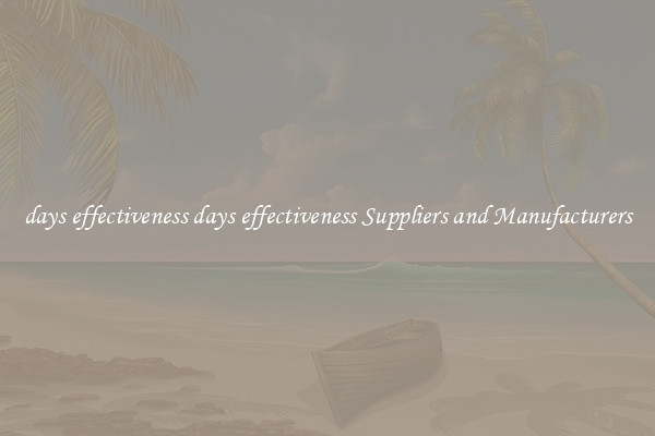 days effectiveness days effectiveness Suppliers and Manufacturers