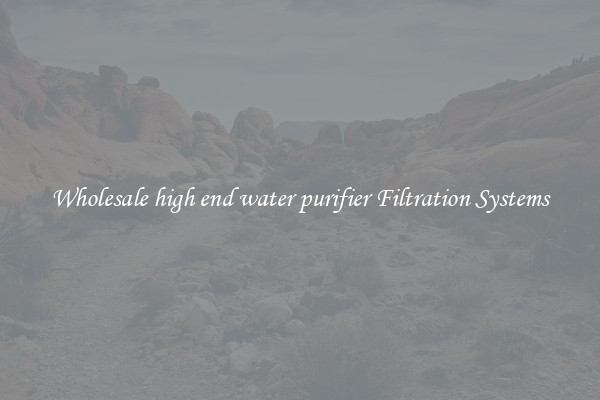 Wholesale high end water purifier Filtration Systems