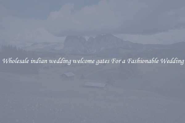 Wholesale indian wedding welcome gates For a Fashionable Wedding