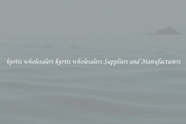 kurtis wholesalers kurtis wholesalers Suppliers and Manufacturers